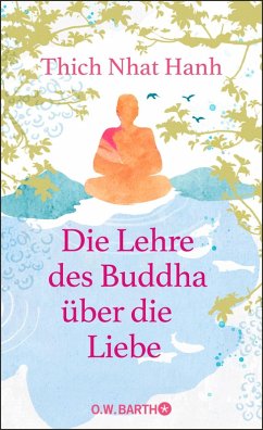 Die Lehre des Buddha über die Liebe (eBook, ePUB) - Thich Nhat Hanh