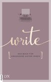 Write - Das Buch für angehende Autor:innen (eBook, ePUB)