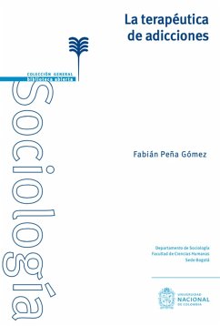 La terapéutica de adicciones (eBook, PDF) - Peña Gómez, Fabián