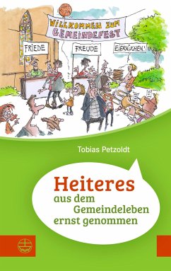 Heiteres aus dem Gemeindeleben ernstgenommen - Petzoldt, Tobias