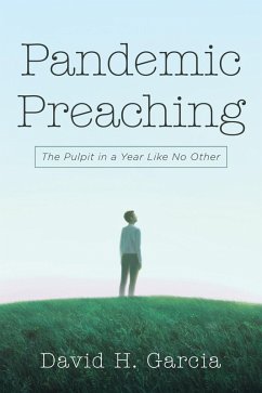 Pandemic Preaching (eBook, ePUB) - Garcia, David H.