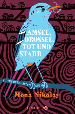 Amsel, Drossel, tot und starr / Manne Nowak ermittelt Bd.2 (eBook, ePUB) - Nikolay, Mona