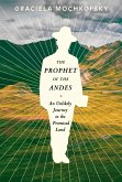 The Prophet of the Andes (eBook, ePUB)