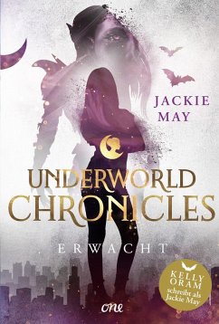 Erwacht / Underworld Chronicles Bd.3 (eBook, ePUB) - May, Jackie