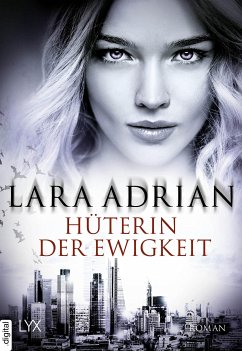 Hüterin der Ewigkeit / Midnight Breed Bd.18 (eBook, ePUB) - Adrian, Lara