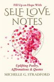 Self Love Notes: Uplifting Poetry, Affirmations & Quotes (eBook, ePUB)