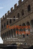 Fluchtpunkt Florenz.