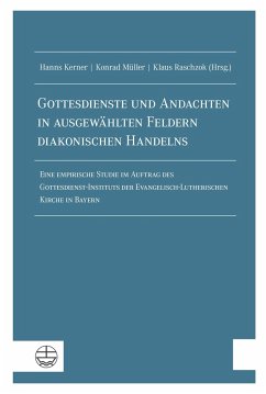 Gottesdienste und Andachten in ausgewählten Feldern diakonischen Handelns