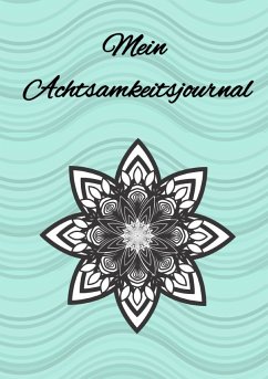 Mein Achtsamkeitsjournal - Mindfulness, Jen