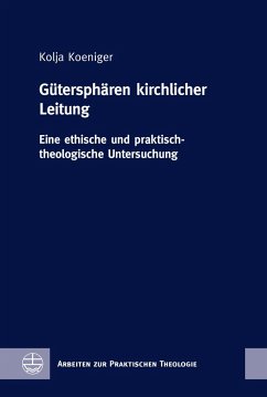 Gütersphären kirchlicher Leitung - Koeniger, Kolja