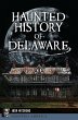 Haunted History of Delaware (eBook,... - Bild 1