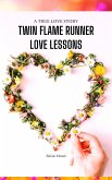 Twin Flame Runner Love Lessons Book 1 (eBook, ePUB)