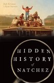 Hidden History of Natchez (eBook, ePUB)
