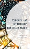 Ecumenical and Interreligious Identities in Nigeria (eBook, ePUB)