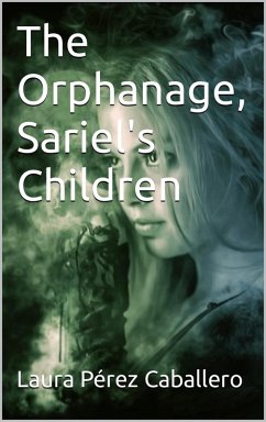 The Orphanage, Sariel's Children (eBook, ePUB) - Caballero, Laura Pérez