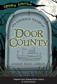 Ghostly Tales of Door County (eBook, ePUB)