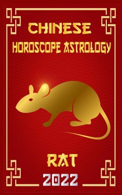 Rat Chinese Horoscope & Astrology 2022 (Chinese Zodiac Fortune Telling, #1) (eBook, ePUB) - Buatan, Apakorn; Shui, Zhouyi Feng