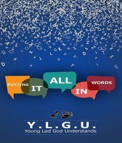 Putting It All In Words (eBook, ePUB) - Y. L. G. U.