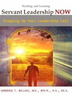Cover Servant Leadership NOW - Stepping Up Your Leadership Call (eBook, ePUB)