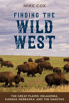 Finding the Wild West: The Great Plains (eBook, ePUB) - Cox, Mike