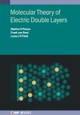 Molecular Theory of Electric Double Layers (eBook, ePUB)