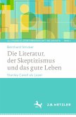 Die Literatur, der Skeptizismus und das gute Leben (eBook, PDF)