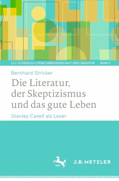 Die Literatur, der Skeptizismus und das gute Leben (eBook, PDF) - Stricker, Bernhard