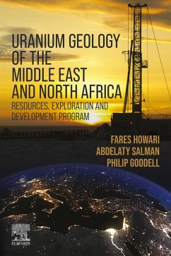 Uranium Geology of the Middle East and North Africa (eBook, ePUB) - Howari, Fares; Salman, Abdelaty; Goodell, Philip