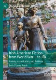 Irish American Fiction from World War II to JFK (eBook, PDF)
