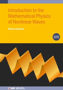 Introduction to the Mathematical Physics of Nonlinear Waves (Second Edition) (eBook, ePUB) - Fujimoto, Minoru