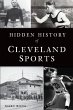 Hidden History of Cleveland Sports... - Bild 1