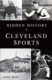 Hidden History of Cleveland Sports (eBook, ePUB)