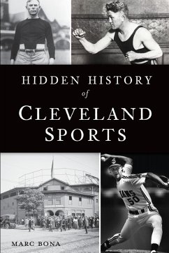 Hidden History of Cleveland Sports (eBook, ePUB) - Bona, Marc