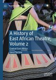 A History of East African Theatre, Volume 2 (eBook, PDF)