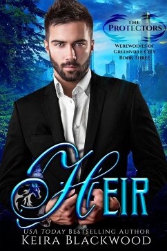 Heir (Werewolves of Greenville City, #3) (eBook, ePUB) - Blackwood, Keira