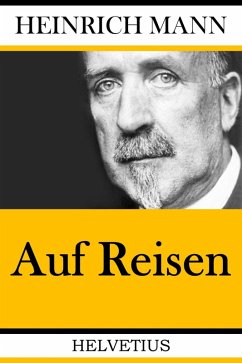 Auf Reisen (eBook, ePUB) - Mann, Heinrich