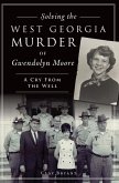 Solving the West Georgia Murder of Gwendolyn Moore (eBook, ePUB)