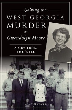 Solving the West Georgia Murder of Gwendolyn Moore (eBook, ePUB) - Bryant, Clay