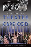 History of Theater on Cape Cod (eBook, ePUB)