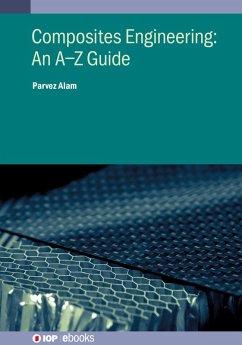 Composites Engineering: An A-Z Guide (eBook, ePUB) - Alam, Parvez