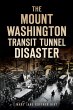 Mount Washington Transit Tunnel... - Bild 1