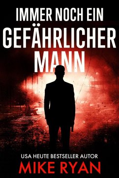 Immer Noch Ein Gefährlicher Mann (eBook, ePUB) - Ryan, Mike