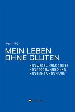 MEIN LEBEN OHNE GLUTEN (eBook, ePUB) - Lang, Jürgen