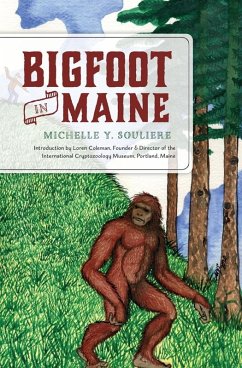 Bigfoot in Maine (eBook, ePUB) - Souliere, Michelle