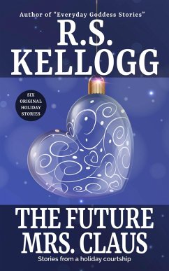The Future Mrs. Claus (eBook, ePUB) - Kellogg, R. S.