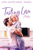 Testing Love, Austen (eBook, ePUB)