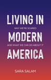 Living in Modern America: Why We're Scared and What We Can Do About It (eBook, ePUB)