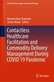 Contactless Healthcare Facilitation and Commodity Delivery Management During COVID 19 Pandemic (eBook, PDF)