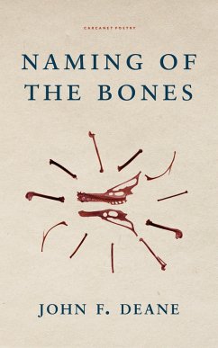 Naming of the Bones (eBook, ePUB) - Deane, John F.