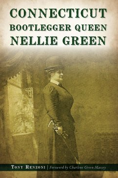 Cover Connecticut Bootlegger Queen Nellie Green (eBook, ePUB)